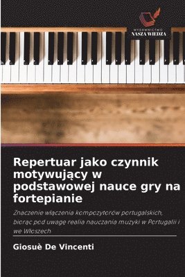 Repertuar jako czynnik motywujący w podstawowej nauce gry na fortepianie