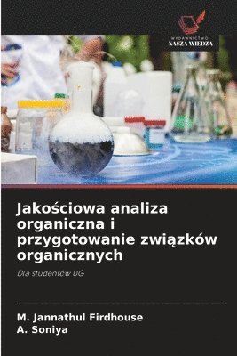 Jakościowa analiza organiczna i przygotowanie związków organicznych