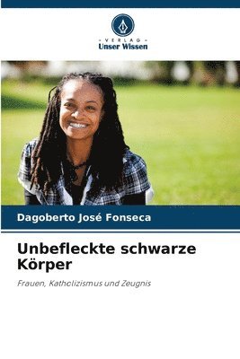 Dagoberto José Fonseca, Dagoberto José - Unbefleckte schwarze Körper, Häftad
