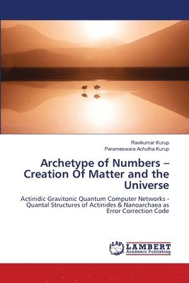 Ravikumar Kurup, Parameswara Achutha Kurup - Archetype of Numbers - Creation Of Matter and the Universe, Häftad