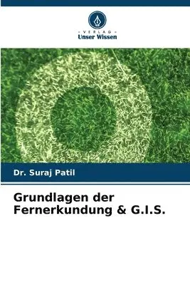 Suraj Patil - Grundlagen der Fernerkundung & G.I.S., Häftad. Tillgänglighet: Lägg i varukorg