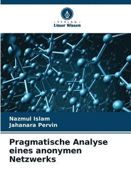 Pragmatische Analyse eines anonymen Netzwerks