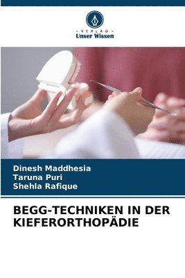 Begg-Techniken in Der Kieferorthopädie