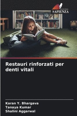 Restauri rinforzati per denti vitali
