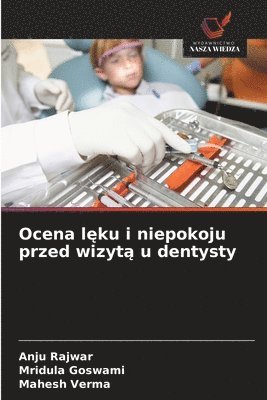 Ocena lęku i niepokoju przed wizytą u dentysty