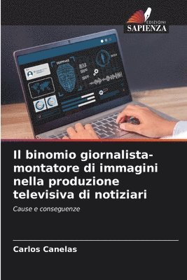 binomio giornalista-montatore di immagini nella produzione televisiva di notiziari