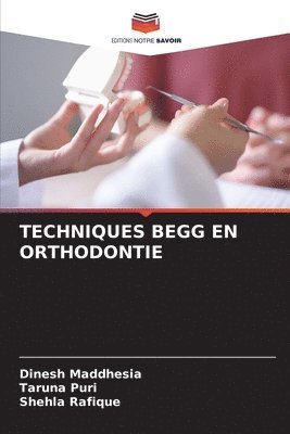 Techniques Begg En Orthodontie