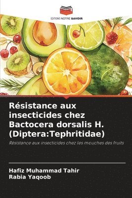 Résistance aux insecticides chez Bactocera dorsalis H. (Diptera