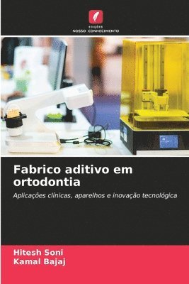 Fabrico aditivo em ortodontia