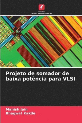 Manish Jain, Bhagwat Kakde - Projeto de somador de baixa potência para VLSI, Häftad