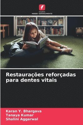 Restaurações reforçadas para dentes vitais