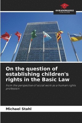 On the question of establishing children's rights in the Basic Law