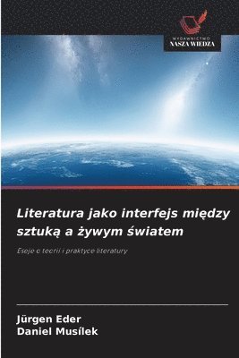 Literatura jako interfejs między sztuką a żywym światem