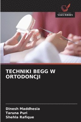 Techniki Begg W Ortodoncji