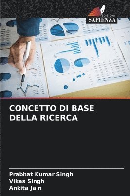 CONCETTO DI BASE DELLA RICERCA