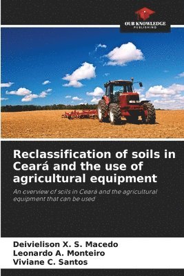 Reclassification of soils in Ceará and the use of agricultural equipment