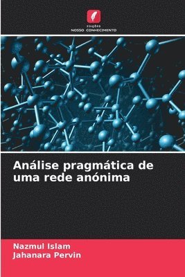 Análise pragmática de uma rede anónima