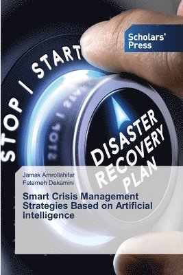 Smart Crisis Management Strategies Based on Artificial Intelligence