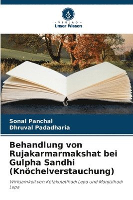 Behandlung von Rujakarmarmakshat bei Gulpha Sandhi (Knöchelverstauchung)