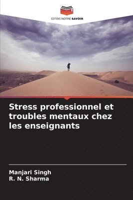 Manjari Singh, R N Sharma, R. N. Sharma - Stress professionnel et troubles mentaux chez les enseignants, Häftad