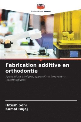 Fabrication additive en orthodontie