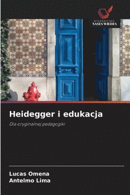 Lucas Omena, Antelmo Lima - Heidegger i edukacja, Häftad