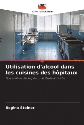Utilisation d'alcool dans les cuisines des hôpitaux