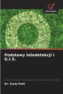 Suraj Patil - Podstawy teledetekcji i G.I.S., Häftad. Tillgänglighet: Lägg i varukorg