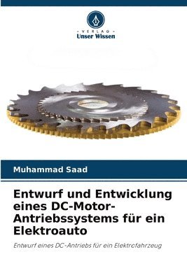 Entwurf und Entwicklung eines DC-Motor-Antriebssystems für ein Elektroauto