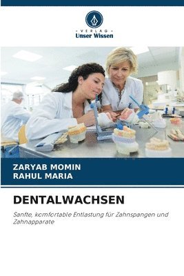 Zaryab Momin, Rahul Maria - Dentalwachsen, Häftad