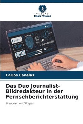 Duo Journalist-Bildredakteur in der Fernsehberichterstattung