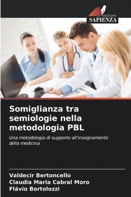 Valdecir Bertoncello, Claudia Maria Cabral Moro, Flávio Bortolozzi - Somiglianza tra semiologie nella metodologia PBL, Häftad