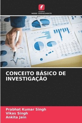 CONCEITO BÁSICO DE INVESTIGAÇÃO