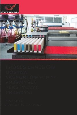 Proces LaŃcucha Dostaw Eksportowych W PrzemyŚle Tekstylnym Przemysl