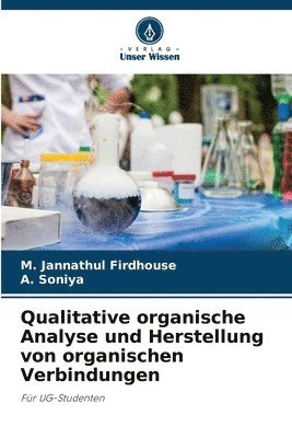 Qualitative organische Analyse und Herstellung von organischen Verbindungen