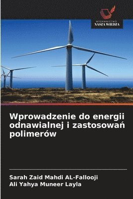 Wprowadzenie do energii odnawialnej i zastosowań polimerów