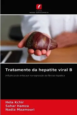 Héla Kchir, Sahar Hamza, Nadia Maamouri - Tratamento da hepatite viral B, Häftad. Tillgänglighet: Lägg i varukorg