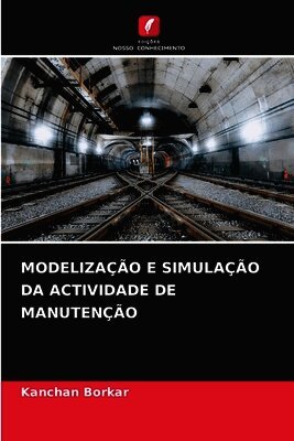 MODELIZAÇÃO E SIMULAÇÃO DA ACTIVIDADE DE MANUTENÇÃO