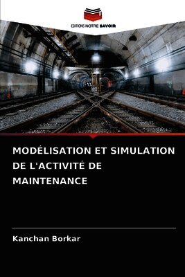 MODÉLISATION ET SIMULATION DE L'ACTIVITÉ DE MAINTENANCE