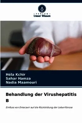 Héla Kchir, Sahar Hamza, Nadia Maamouri - Behandlung der Virushepatitis B, Häftad. Tillgänglighet: Lägg i varukorg