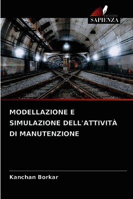 MODELLAZIONE E SIMULAZIONE DELL'ATTIVITÀ DI MANUTENZIONE