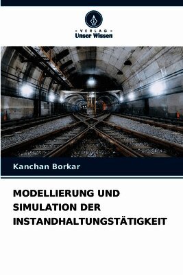 MODELLIERUNG UND SIMULATION DER INSTANDHALTUNGSTÄTIGKEIT