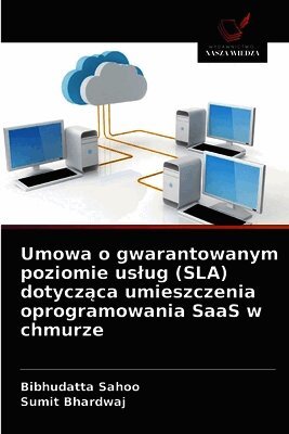 Umowa o gwarantowanym poziomie us¿ug (SLA) dotycz¿ca umieszczenia oprogramowania SaaS w chmurze