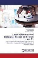Laser Polarimetry of Biological Tissues and Fluids - Vol 11
