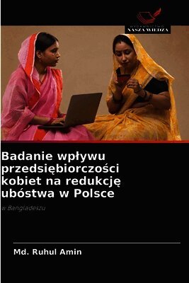 Badanie wplywu przedsiębiorczości kobiet na redukcję ubóstwa w Polsce
