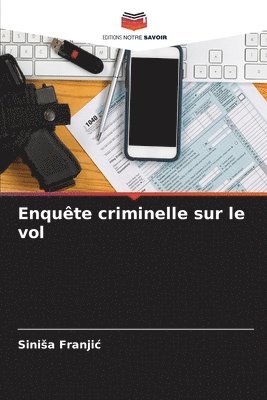 Enquête criminelle sur le vol