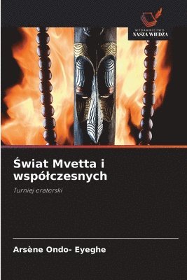 Świat Mvetta i wspólczesnych