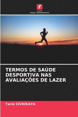 Termos de Saúde Desportiva NAS Avaliações de Lazer