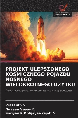 Projekt Ulepszonego Kosmicznego Pojazdu NoŚnego Wielokrotnego UŻytku