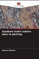 Marwa Ibrahim - Système d'abri solaire pour le parking, Häftad. Tillgänglighet: Lägg i varukorg